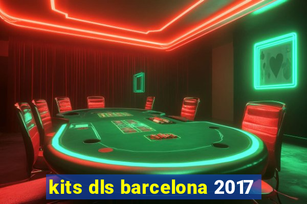 kits dls barcelona 2017